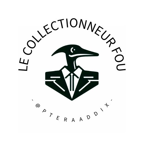LE COLLECTIONNEUR FOU